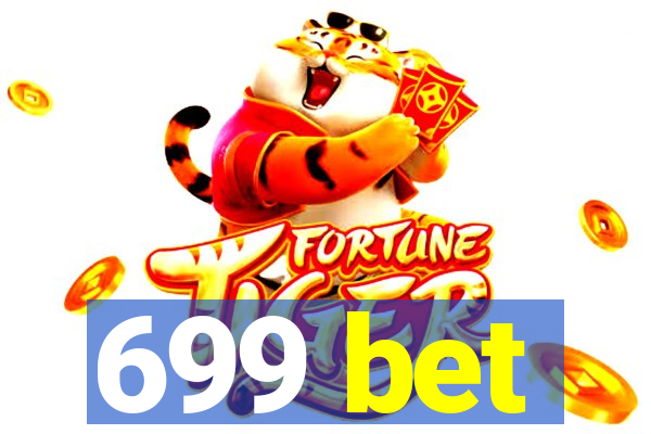 699 bet